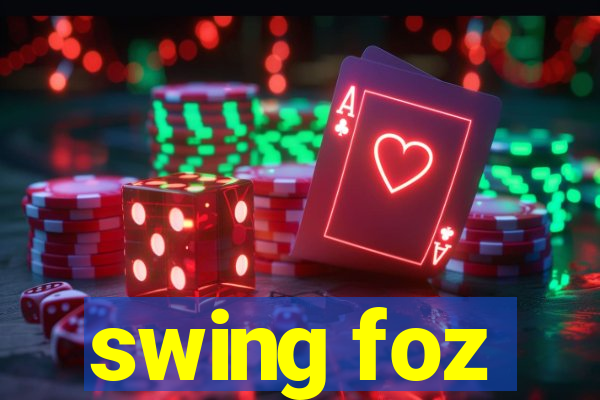 swing foz